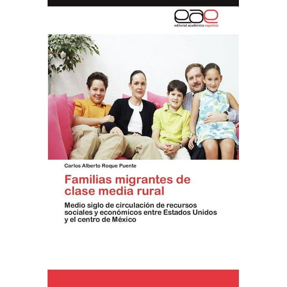 Familias migrantes de clase media rural (Paperback)