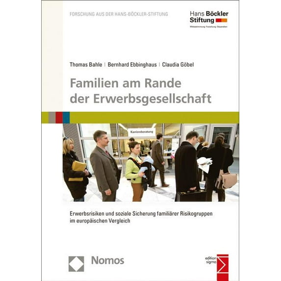 Familien Am Rande Der Erwerbsgesellschaft: Erwerbsrisiken Und Soziale Sicherung Familiarer Risikogruppen Im Europaischen, (Paperback)