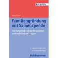thumbnail image 1 of Familiengrundung Mit Samenspende: Ein Ratgeber Zu Psychosozialen Und Rechtlichen Fragen, (Paperback), 1 of 1