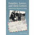 thumbnail image 1 of Pre-Owned Families, Lovers, and Their Letters: Italian Postwar Migration to Canada (Paperback) 0887557155 9780887557156, 1 of 1