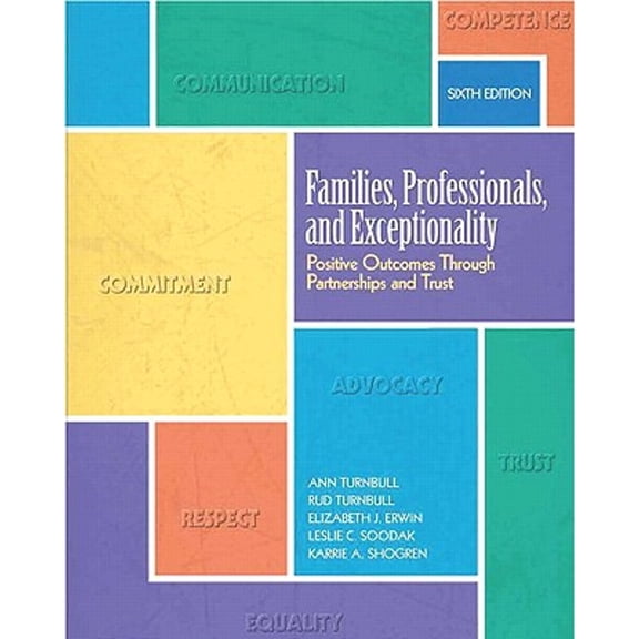 Pre-Owned Families, Professionals, and Exceptionality: Positive Outcomes Through Partnerships and Trust (Paperback) by Ann Turnbull, Rud Turnbull, Elizabeth J Erwin
