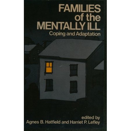 Pre-Owned Families of the Mentally Ill : Coping and Adaptation (Hardcover) 9780898626834