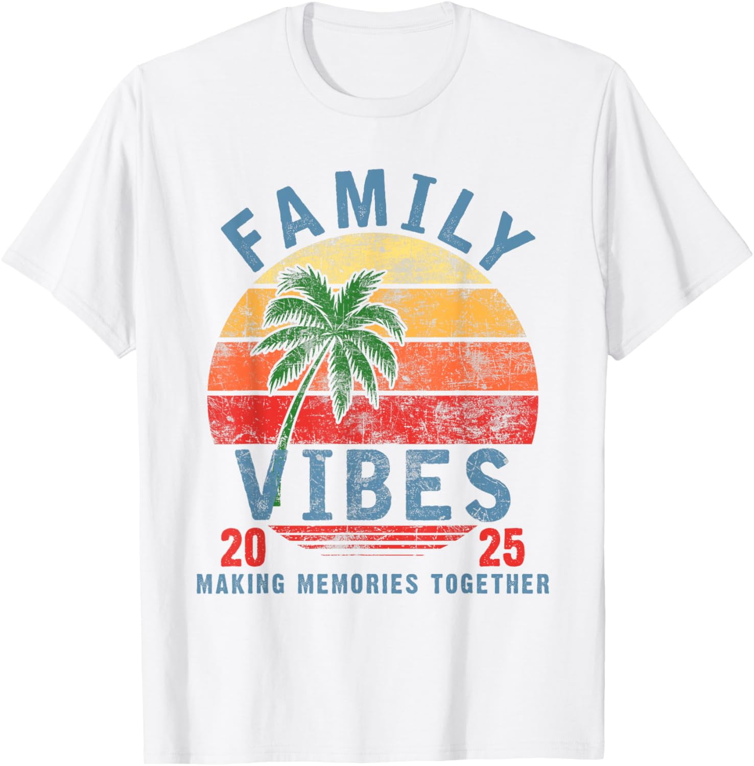 Family 2025 Vibes Family Reunion Vacation Making Memories TShirtMen