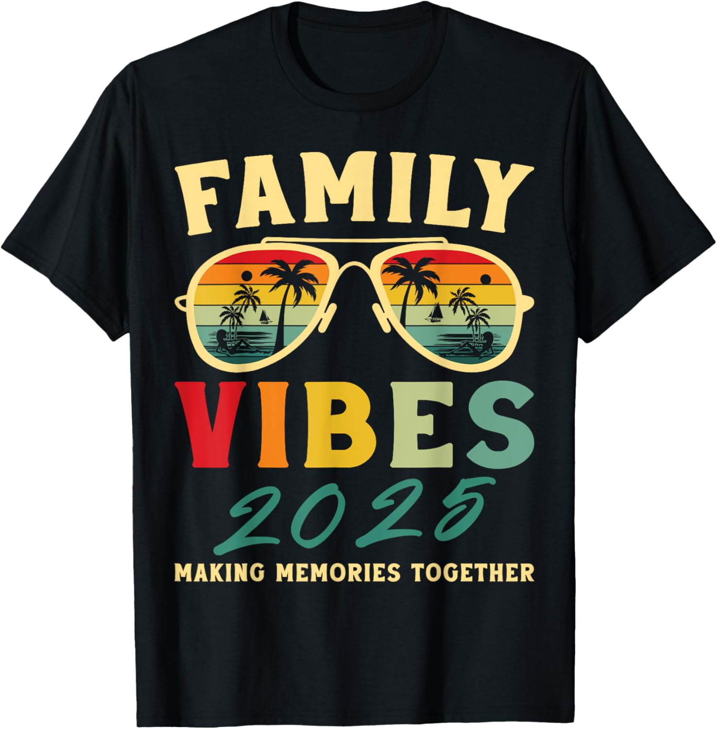 Family 2025 Vibes Family Reunion Vacation Making Memories TShirt