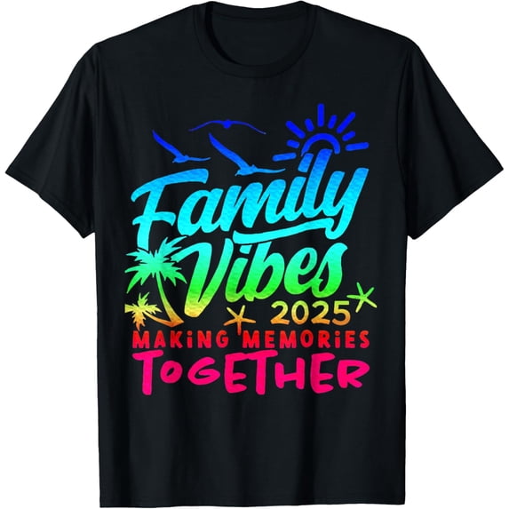 Family 2025 Vibes Family Vacation Making Memories Outfit T-ShirtMen and women, Black T-shirt, size: Extra large