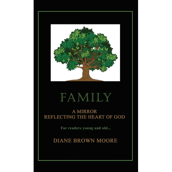 Family: A Mirror Reflecting the Heart of God, (Hardcover)