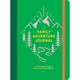 thumbnail image 1 of The Family Adventure Journal: Turn Everyday Outings Into Memorable Explorations (Family Travel Journal, Family Memory Bo, (Hardcover), 1 of 1