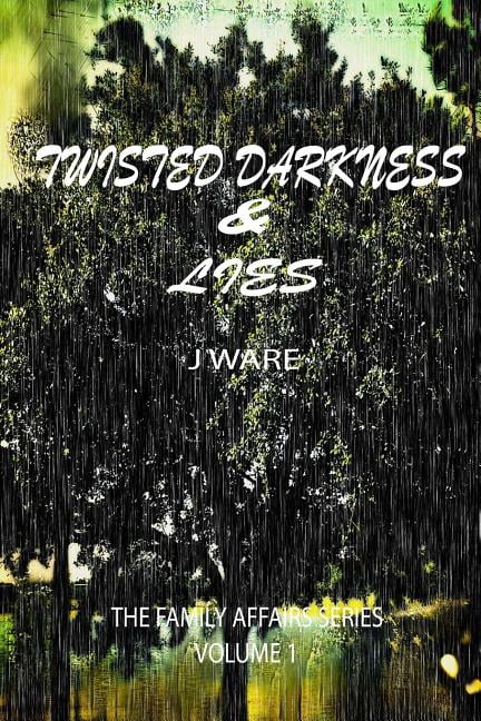 Twisted Darkness & Lies: What's Done in the Dark Always Comes to Light Paperback
