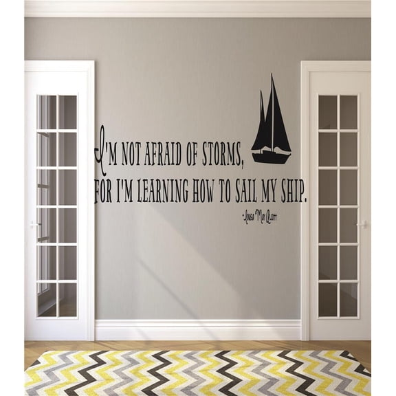 Family Not Afraid of Storms Inspiring Quotes & Sayings Wall Decal Decoration Believe in You Quote by Louisa May Alcott Lasts Years and Easily Removable - Size: 20 In(W) x 40 In(H)