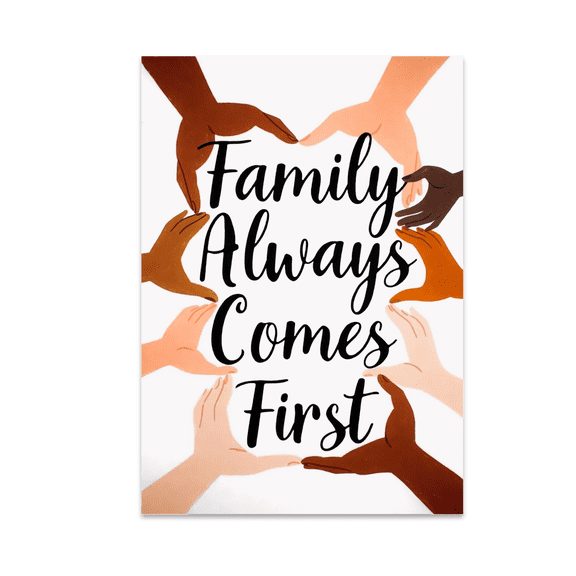 Family Always Comes First Wall Art - Family Bonding Decor - 13x19 Poster Print