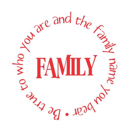 Family. Be True to Who You Are.. Vinyl Quote - Medium - Red
