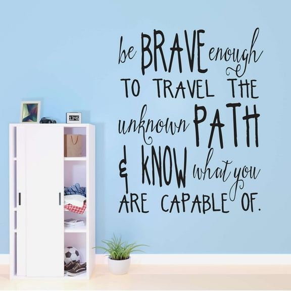 Family Be brave to travel unknown Path Active Quotes & Sayings Wall Decal Decoration Life Motivational Quote Wall Vinyl Decal Lasts Years and Easily Removable - Size: 8 In(W) x 10 In(H)