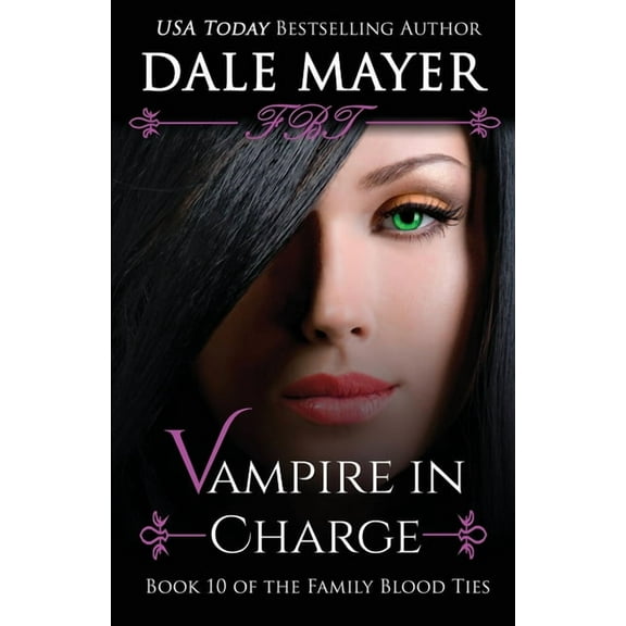 Family Blood Ties Vampire in Charge, Book 10, (Paperback)