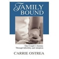 thumbnail image 1 of Family Bound: One Couple's Journey Through Infertility and Adoption, (Paperback), 1 of 1