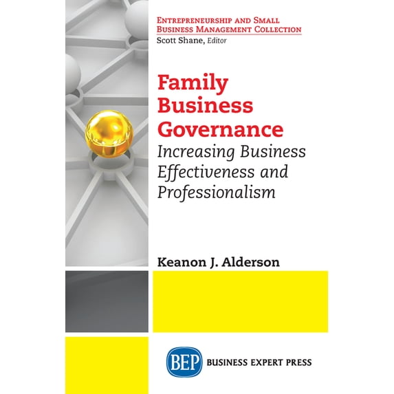 Family Business Governance: Increasing Business Effectiveness and Professionalism, (Paperback)