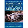 thumbnail image 1 of Family Cars Trigger Memoirs: Write Your Memoirs by Thinking Small! Share Your Life Experiences Before They Are Lost! (Paperback), 1 of 1