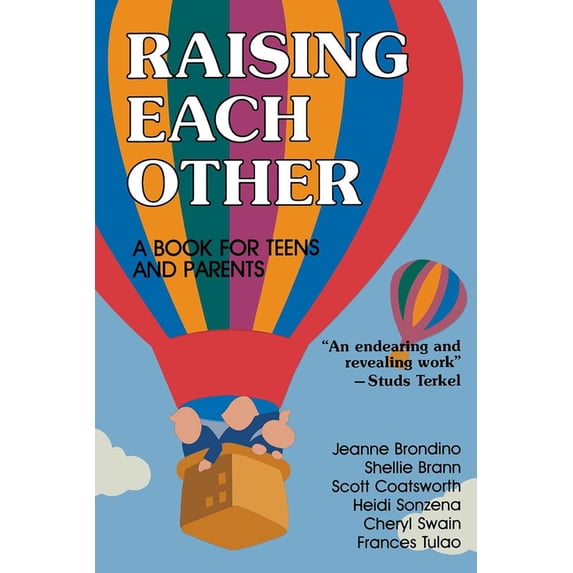 Family & Childcare: Raising Each Other: A Book for Teens and Parents (Paperback)