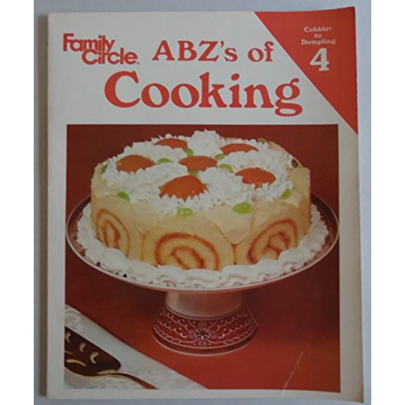 Pre-Owned (Family Circle) ABZ's of Cooking Volume 4 Cobbler to Dumpling Paperback