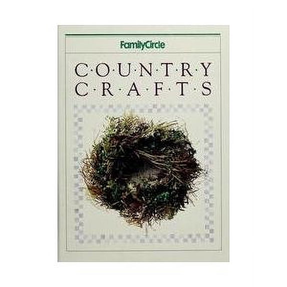 Family Circle: Country Crafts (Hardcover)