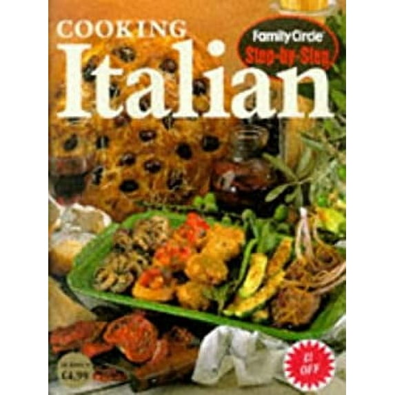 Pre-Owned Family Circle Step-By-Step S: : Cooking Italian (Paperback)