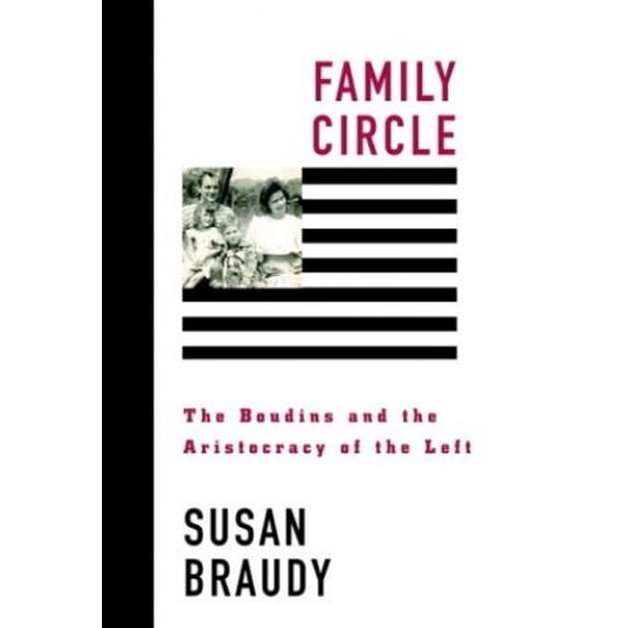 Pre-Owned Family Circle: The Boudins and the Aristocracy of the Left (Hardcover) 0679432949 9780679432944