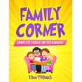 thumbnail image 1 of Family Corner : Complete Family Entertainment (Paperback), 1 of 1