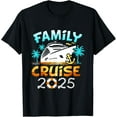 Family Cruise 2025 Group Cruise 2025 Family Cruise TShirt