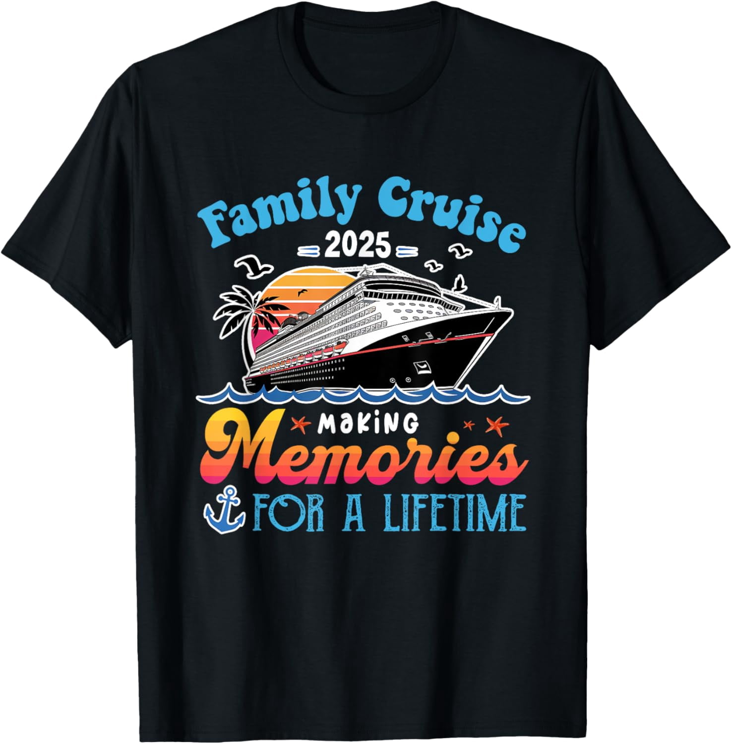 Family Cruise 2025 Making Memories For A Lifetime Beach T-Shirt ...