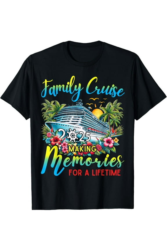 Family Cruise 2025 Making Memories For Lifetime Beach Summer T-Shirt
