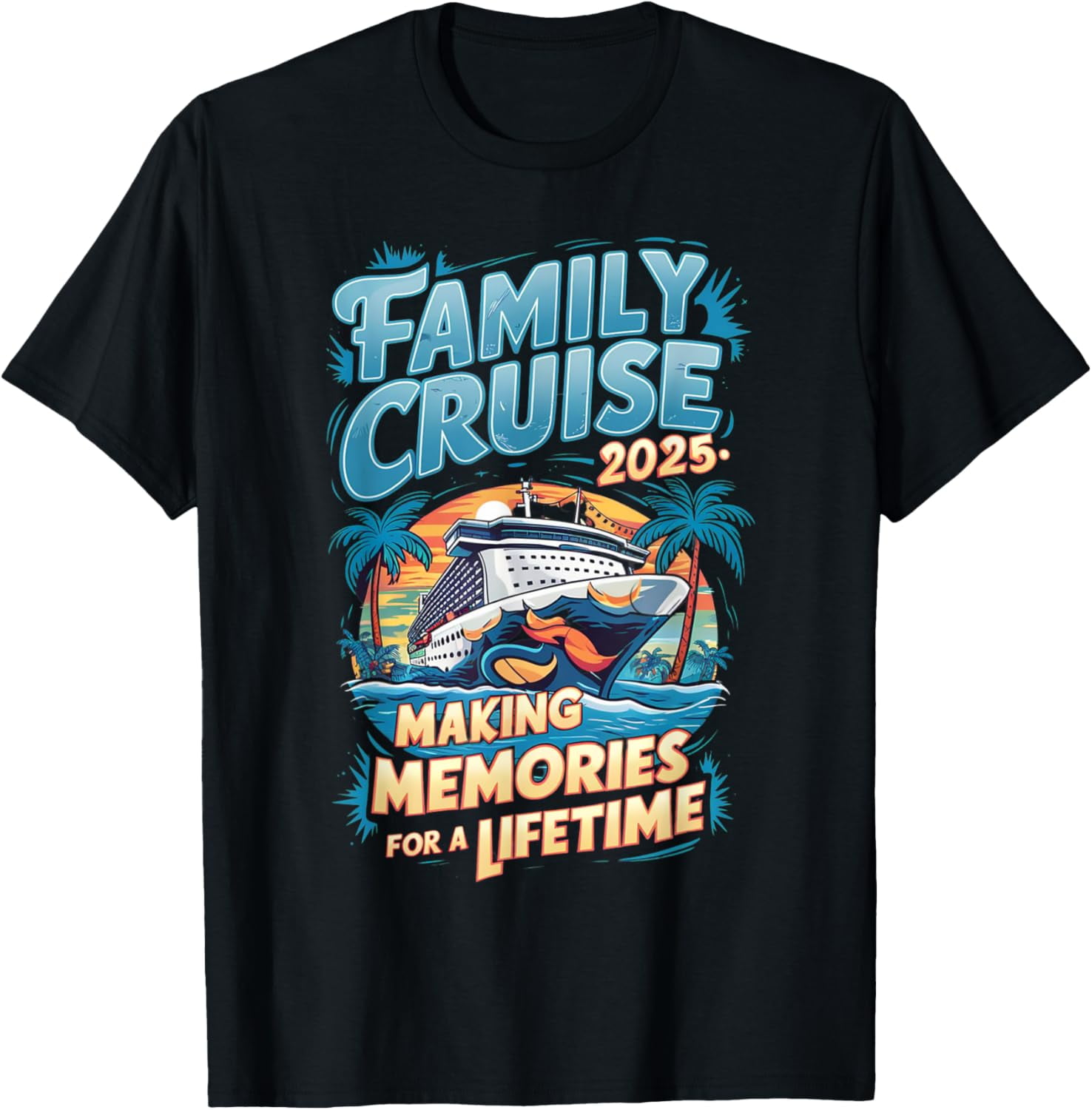 Family Cruise 2019 Making Memories For A Lifetime Tshirt Family Cruise 2019 Making Memories For A Lifetime Tshirt