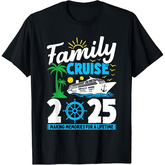 Family Cruise 2025 Matching Making Memories For A Lifetime T-ShirtMen and women, Black T-shirt, size: Extra large