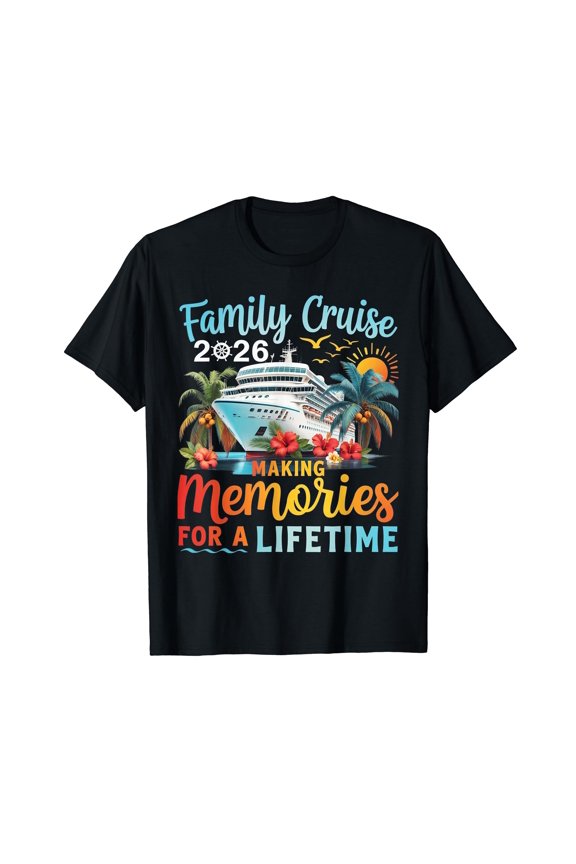 Family Cruise 2026 Making Memories for a Lifetime T-Shirt