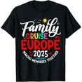 Family Cruise Europe 2025 Summer Matching Vacation 2025 TShirt