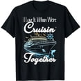 thumbnail image 1 of Family Cruise Matching I Love It When We're Cruisin Together T-Shirt, 1 of 5