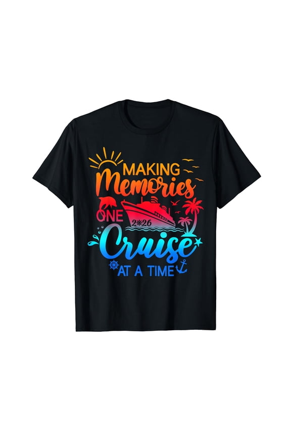 Family Cruise Trip 2026 Making Memories One Cruise at A Time T-Shirt