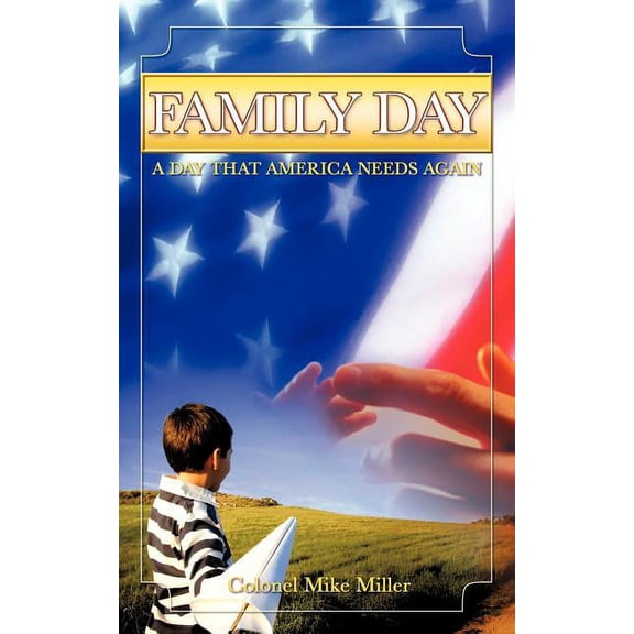 Family Day, a Day That America Needs Again!, (Paperback)