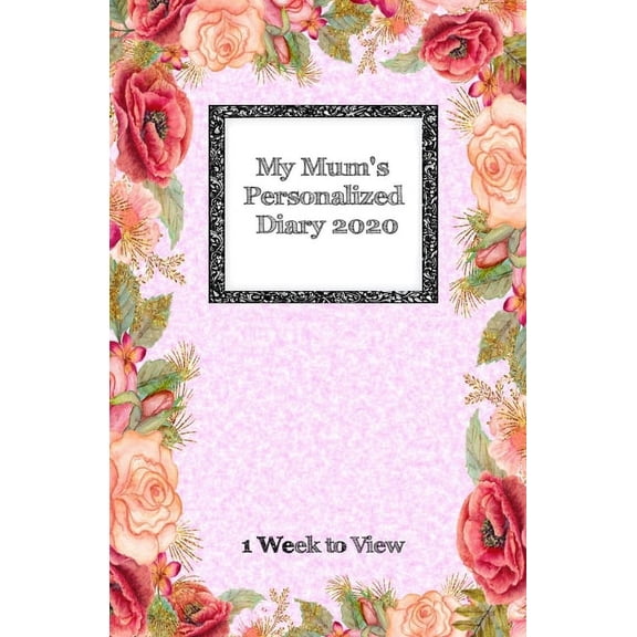 Family Diaries: My Mum's Personalized Diary 2020: One week to view diary with space for reminders & notes (Paperback)(Large Print)