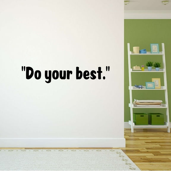 Family Do your Best Encouraging Quotes & Sayings Wall Decal Decoration Positive Modern Inspirational Bedroom Decor Lasts Years and Easily Removable - Size: 20 In(W) x 4 In(H)