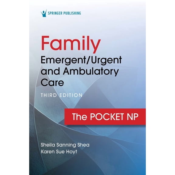 Family Emergent/Urgent and Ambulatory Care: The Pocket NP, (Spiral-Bound)
