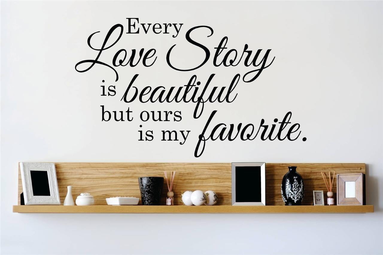Family Every Love Story is Beautiful Inspirational Quotes \u0026 Sayings Wall  Decal Decoration Love Story Inspirational Cute Saying Lasts Years and  Easily Removable - Size: 5 In(W) x 10 In(H) - Walmart.com, image size:1280x851