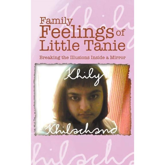 Family Feelings of Little Tanie : Breaking the Illusions Inside a Mirror