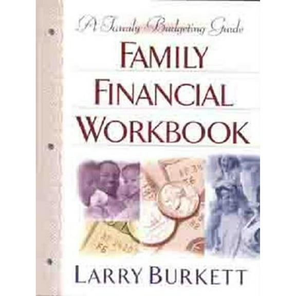 Pre-Owned Family Financial Workbook: A Family Budgeting Guide (Paperback) 0802414788 9780802414786