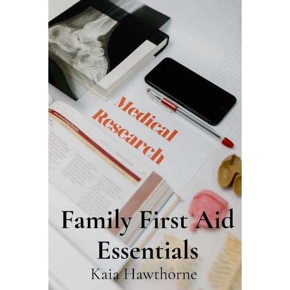 Family First Aid Essentials: A Quick Reference Manual for Common Illnesses and Injuries, (Paperback)