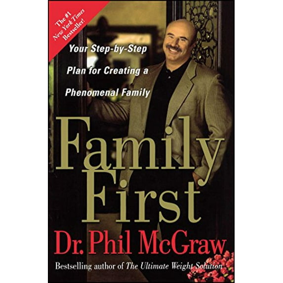 Pre-Owned Family First: Your Step-By-Step Plan for Creating a Phenomenal Family (Paperback) 074327377X 9780743273770