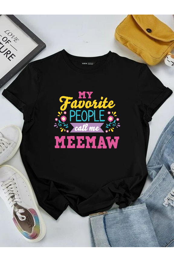 Family Floral Meemaw Favorite People Call Me Meemaw Gift Art Unisex T-Shirt V16179 ,up to size 5XL
