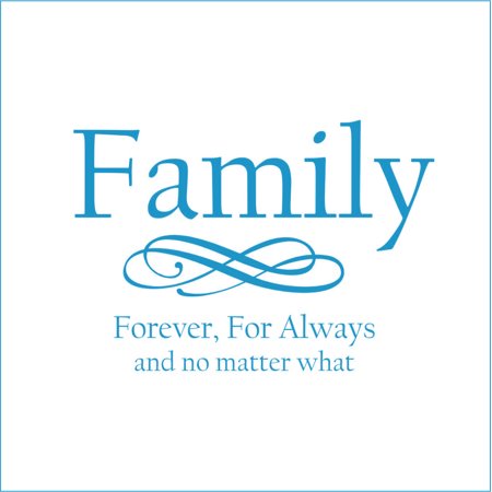 Family, Forever, For Always and No Matter What Vinyl Quote - Large - Azul