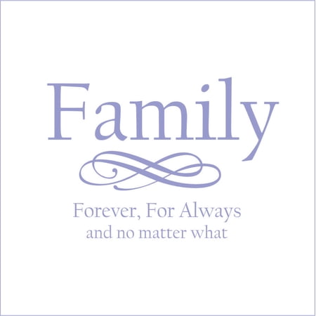 Family, Forever, For Always and No Matter What Vinyl Quote - Large - Lavendar