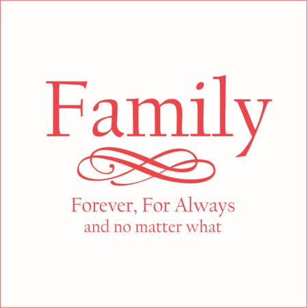 Family, Forever, For Always and No Matter What Vinyl Quote - Large - Red