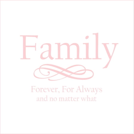 Family, Forever, For Always and No Matter What Vinyl Quote - Medium - Blush