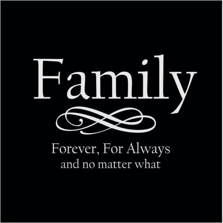 Family, Forever, For Always and No Matter What Vinyl Quote - Medium - White